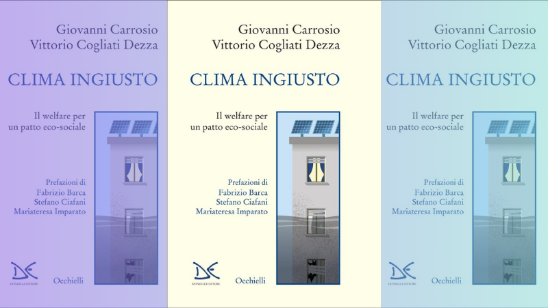 Clima ingiusto: il welfare per un nuovo patto eco-sociale
